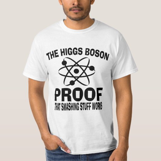 Higgsのボゾンの破壊的な物の仕事 Tシャツ (正面)