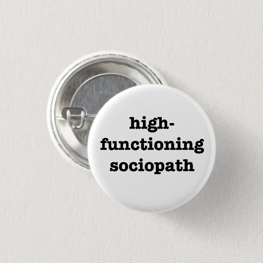 "HIGH-FUNCTIONING SOCIOPATH"の1.25インチ 缶バッジ (正面&裏面)