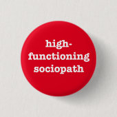 "HIGH-FUNCTIONING SOCIOPATH" 缶バッジ (正面)