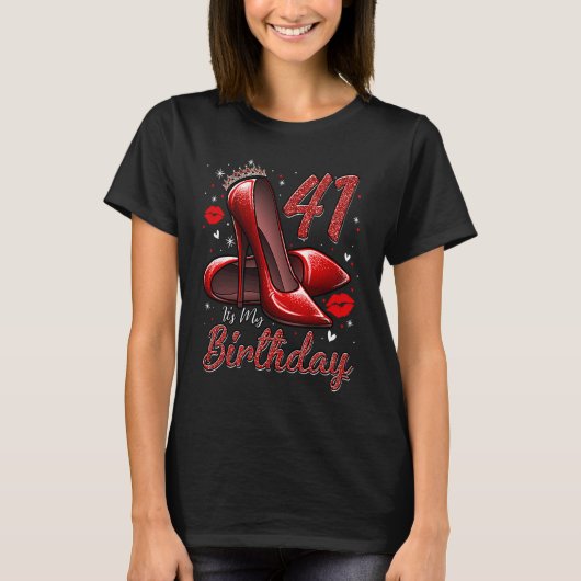 High Heels Stepping Into My 41st Birthday 41 and F Tシャツ (正面)