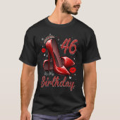 High Heels Stepping Into My 46th Birthday 46 and F Tシャツ (正面)