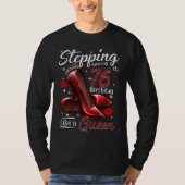High Heels Stepping Into My 76th Birthday 76 and F Tシャツ (正面)