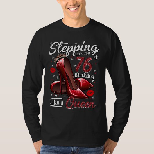 High Heels Stepping Into My 76th Birthday 76 and F Tシャツ (正面)