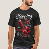 High Heels Stepping Into My 76th Birthday 76 and F Tシャツ (正面)