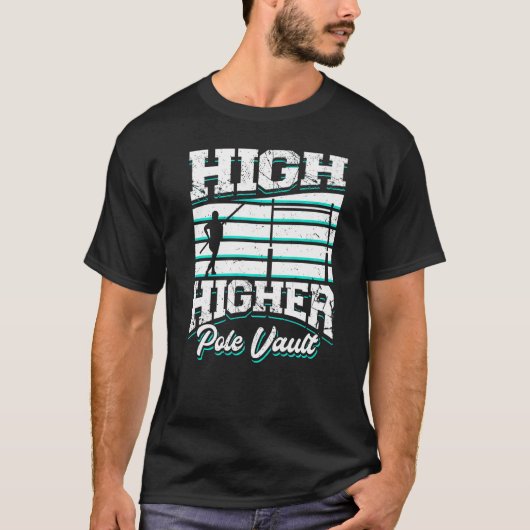 High Higher Pole Vault Track And Field Vaulting Va Tシャツ (正面)