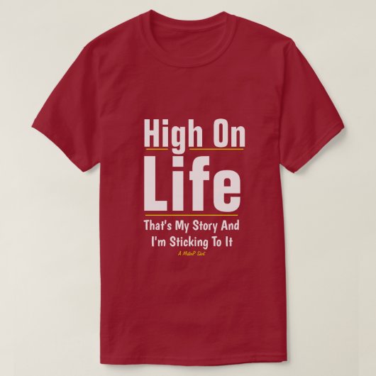 High On Life - A MisterPシャツ Tシャツ (デザイン正面)
