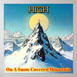 HIGH ON SNOW-COVERED MOUNTAIN ポスター
