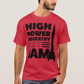 High Power RocketryがMy Jam 2 Tシャツ