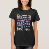 high school culinary arts teacher  Cooking Teacher Tシャツ (正面)