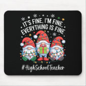 High School Teacher Gnome Everything Is Fine Funny マウスパッド (正面)