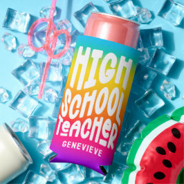 High School Teacher | Rainbow Ombre スリム缶クーラー
