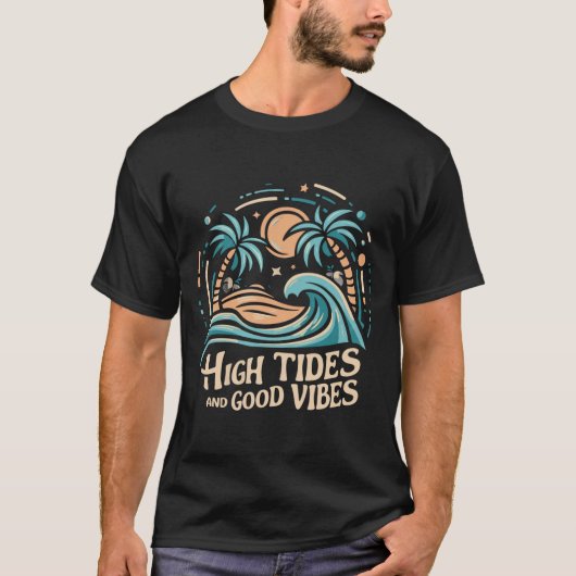 High Tides & Good Vibes | オーダーメイドTシャツ Tシャツ (正面)