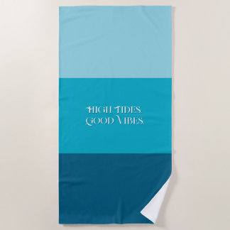 "High Tides. Good Vibes." Beach Towel ビーチタオル