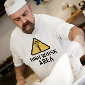 High Whisk Area | Funny Baking Pun for Bakers Tシャツ