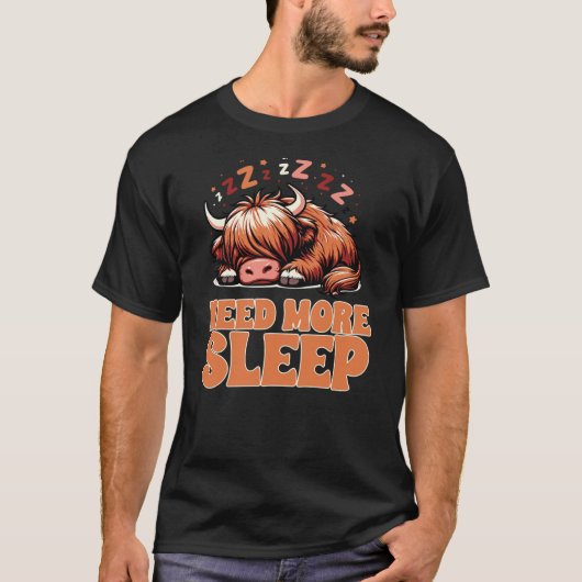 Highland Cow Need More Sleep Funny Cow Lover Gift Tシャツ (正面)