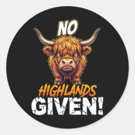 Highland Cow No Highlands Given Funny Sarcastic ラウンドシール