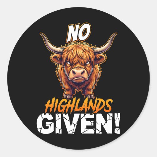 Highland Cow No Highlands Given Funny Sarcastic ラウンドシール (正面)