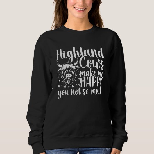 Highland Cows Make Me Happy You Not So Much スウェットシャツ (正面)