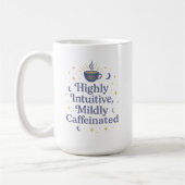 Highly Intuitive, Mildly Caffeinated コーヒーマグカップ (左)