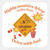 Highly Sensitive Driver: Coffee First! スクエアシール (正面)