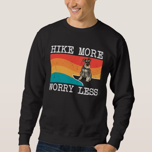 Hike More Worry Less Miniature Schnauzer Graphic H スウェットシャツ (正面)
