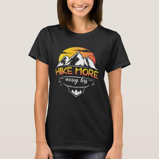 Hike More Worry less Outdoor Natrure hiking Tシャツ (正面)