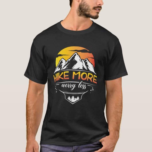Hike More Worry less Outdoor Natrure hiking Tシャツ (正面)