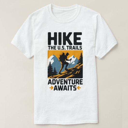 Hike the U.S. Trails Adventure Awaits Design Tシャツ (デザイン正面)