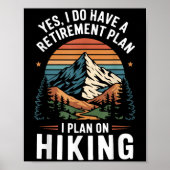 Hiker Funny Retirement Plan - Plan On Hiking  ポスター (正面)