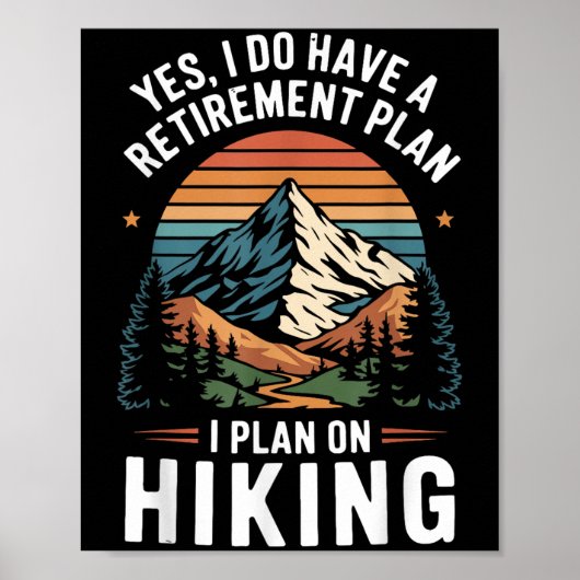 Hiker Funny Retirement Plan - Plan On Hiking  ポスター (正面)