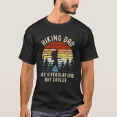 Hiking Dad Like a Regular Dad But Cooler Tシャツ (正面)