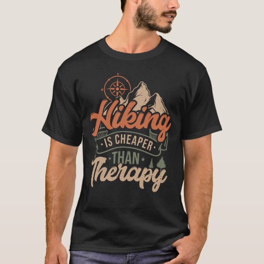 Hiking is Cheaper Than Therapy T-Shirt Tシャツ (正面)