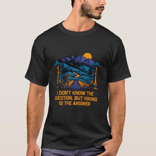 Hiking is the Answer Camping Traveler Camper Trave Tシャツ (正面)