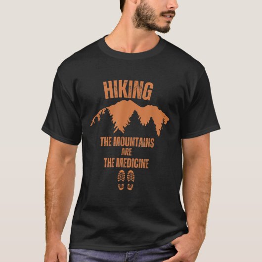 Hiking Mountains Are Medicine Philosophy Quote Nat Tシャツ (正面)