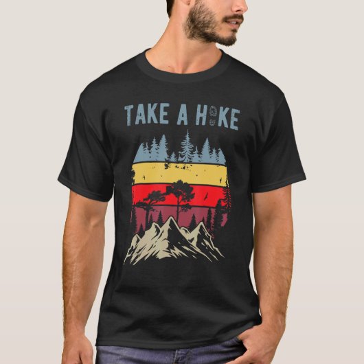 Hiking Nature Hike Hiker Outdoor  Take a Hike Tシャツ (正面)
