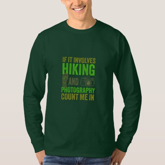 Hiking & Photography Count Me In Outdoor Gift Tシャツ (正面)
