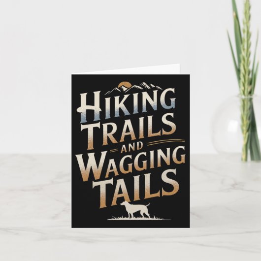 Hiking Trails And Wagging Tails Hiker Hiking Dog W カード (正面)