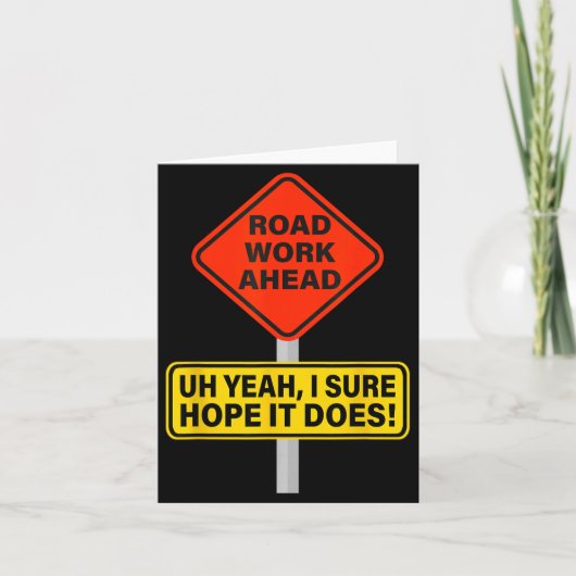 Hilarious It Vine Hope I Road Does Ahead Work Road カード (正面)