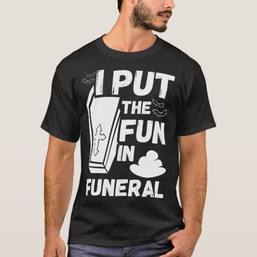 hilarious macabre joke dad joke funeral fun pun tシャツ (正面)