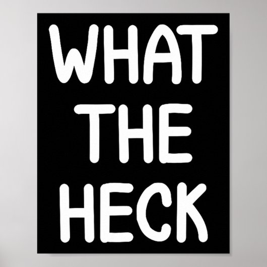 Hilarious Sayings Quotes Ideas Funny, What The Hec ポスター (正面)