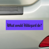 Hildegardは何をしますか。 バンパーステッカー (車上)
