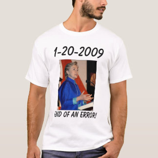 Hillary3、間違いの終わり! 、1-20-2009年 tシャツ