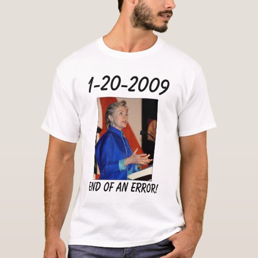 Hillary3、間違いの終わり! 、1-20-2009年 tシャツ (正面)