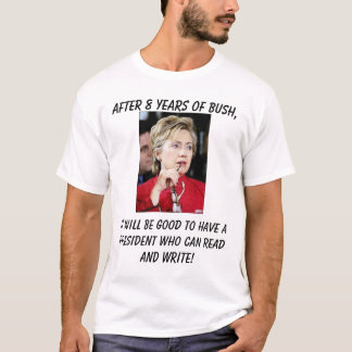 Hillary4の大統領wを持っていることはよいです… Tシャツ
