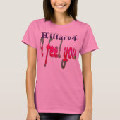 Hillary USAに投票する私はあなた感じと一緒に強く Tシャツ (正面)