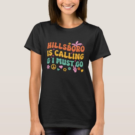 Hillsboro Is Calling And I Must Go Tシャツ (正面)