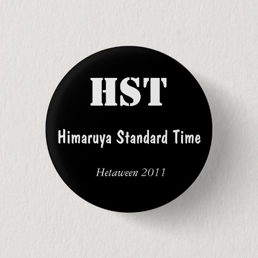 Himaruyaの標準時間、Hetaween 2011年、HST 缶バッジ (正面)