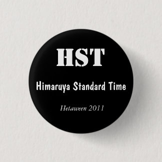 Himaruyaの標準時間、Hetaween 2011年、HST 缶バッジ