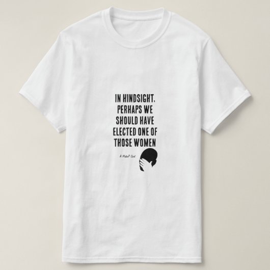 Hindsight is 20-25 - A MisterP Shirt Tシャツ (デザイン正面)