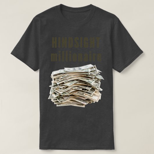 Hindsight Millionaire Tシャツ (デザイン正面)